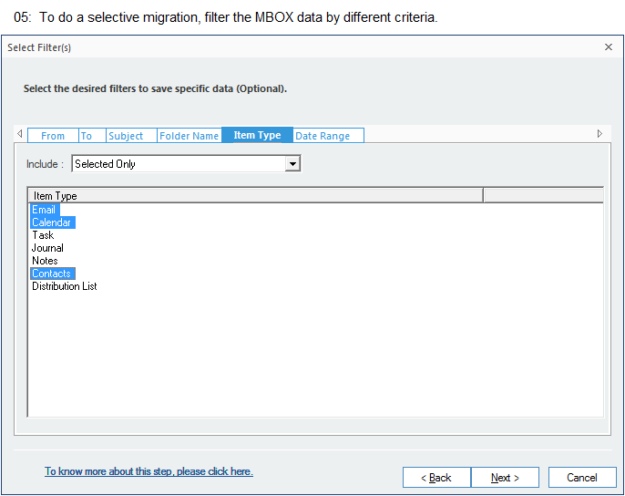 To do a selective migration, filter the MBOX data by different criteria